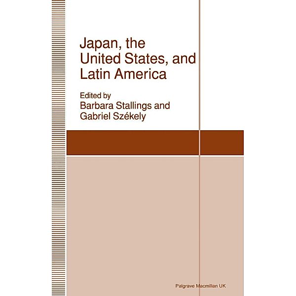 Japan, the United States, and Latin America / St Antony's Series