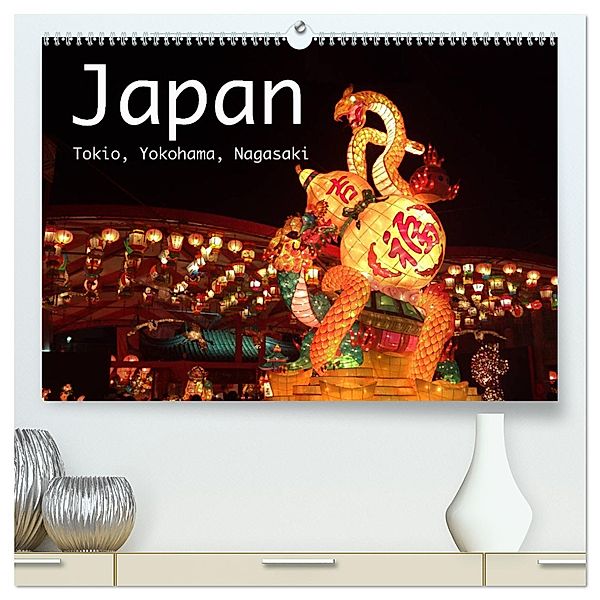 Japan - Tokio, Yokohama, Nagasaki (hochwertiger Premium Wandkalender 2025 DIN A2 quer), Kunstdruck in Hochglanz, Calvendo, Robert Styppa