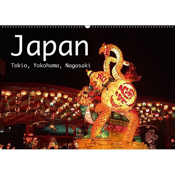 Japan - Tokio, Yokohama, Nagasaki (Wandkalender 2018 DIN A2 quer), Robert Styppa