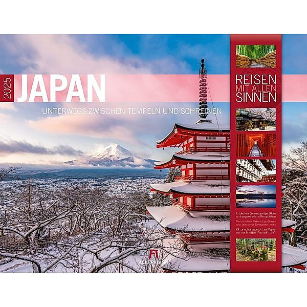 Japan - Unterwegs zwischen Tempeln und Schreinen Kalender 2025, Ackermann Kunstverlag