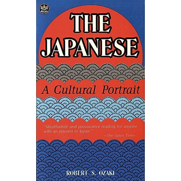 Japanese A Cultural Portrait, Robert S. Ozaki