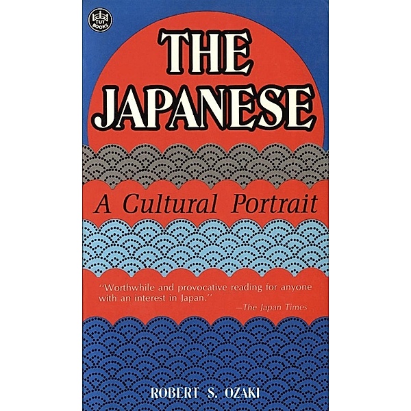 Japanese A Cultural Portrait, Robert S. Ozaki