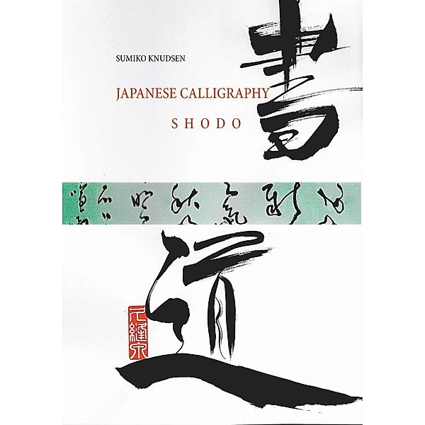 Japanese Calligraphy, Sumiko Knudsen