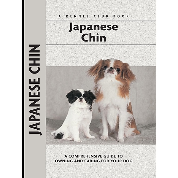 Japanese Chin / Comprehensive Owner's Guide, Juliette Cunliffe