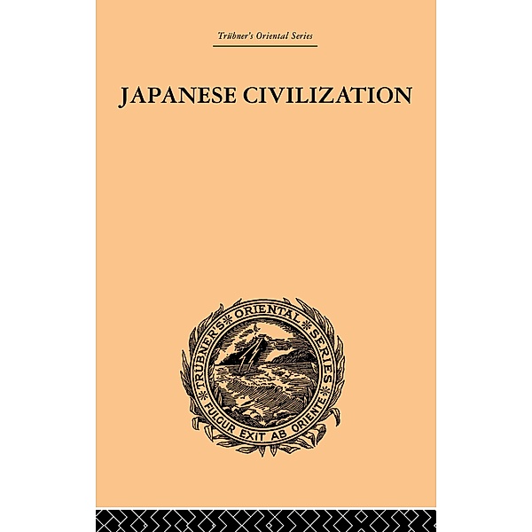 Japanese Civilization, its Significance and Realization, Kishio Satomi