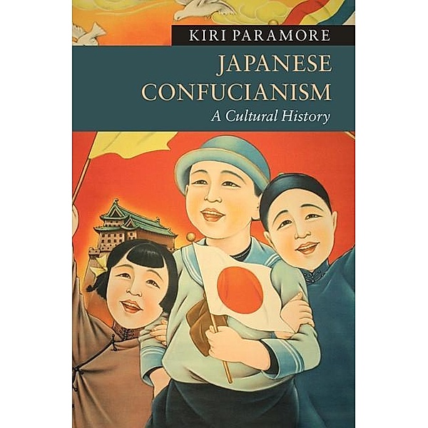 Japanese Confucianism / New Approaches to Asian History, Kiri Paramore