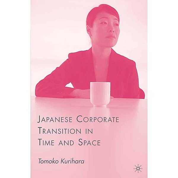 Japanese Corporate Transition in Time and Space, T. Kurihara