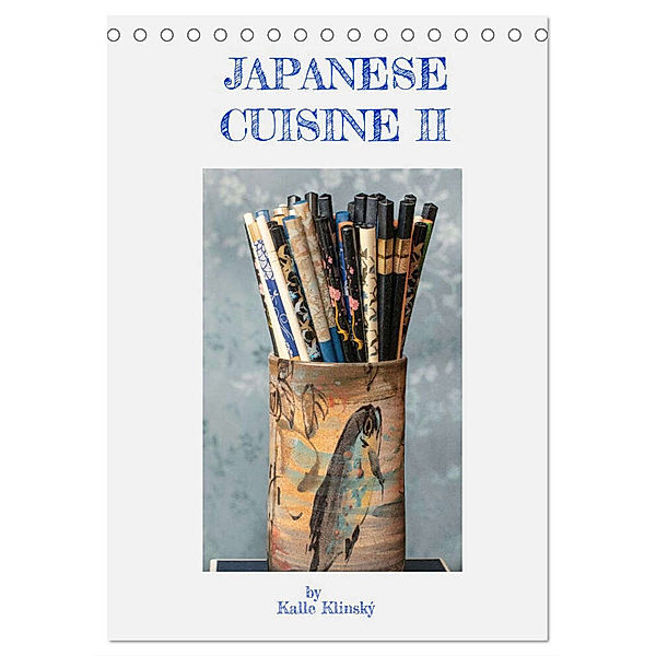 Japanese Cuisine II (Tischkalender 2024 DIN A5 hoch), CALVENDO Monatskalender, Kalle Klinsky