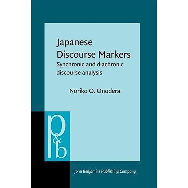 Japanese Discourse Markers, Noriko O. Onodera