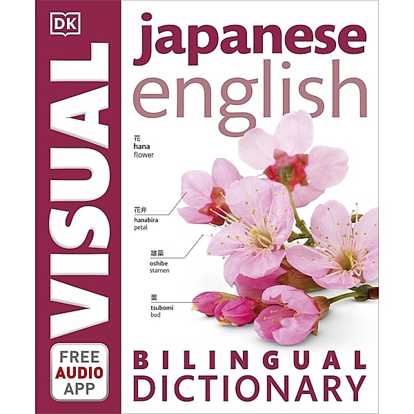 Japanese-English Bilingual Visual Dictionary with Free Audio App, Dk