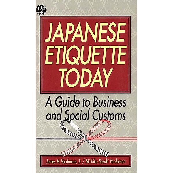 Japanese Etiquette Today, James M. Vardaman, Michiko Vardaman