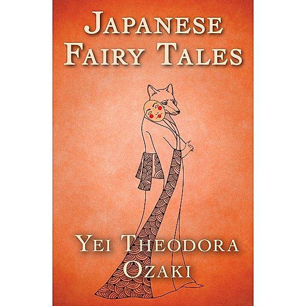 Japanese Fairy Tales, Yei Theodora Ozaki