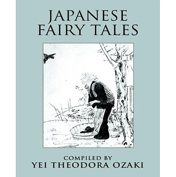 Japanese Fairy Tales, Yei Theodora Ozaki