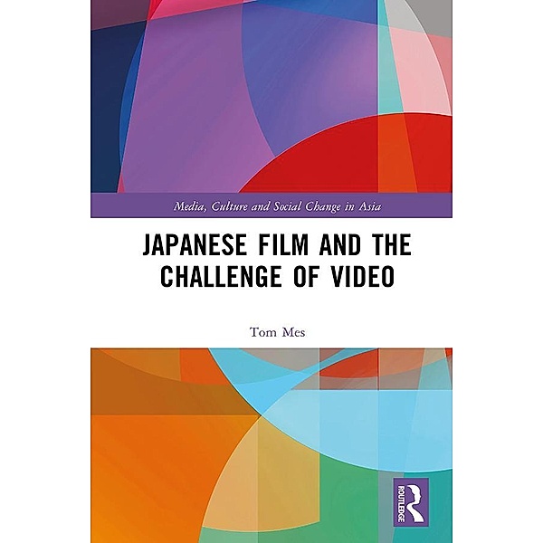 Japanese Film and the Challenge of Video, Tom Mes