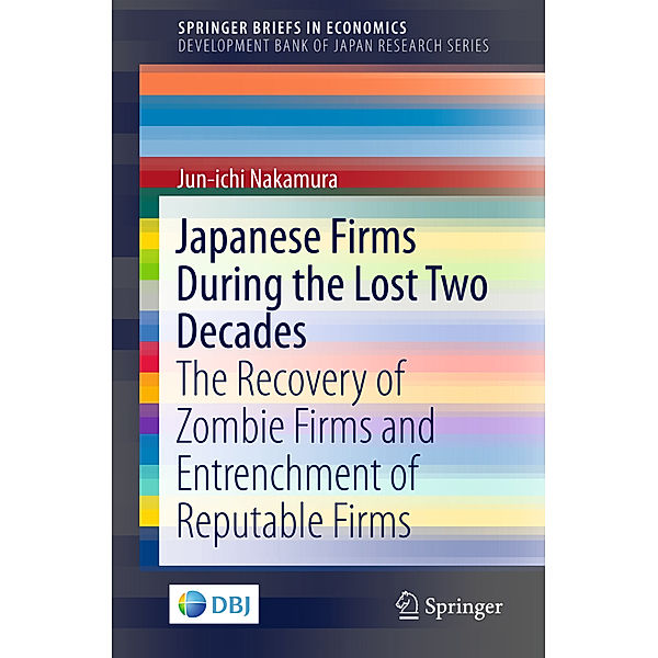 Japanese Firms During the Lost Two Decades, Jun-ichi Nakamura