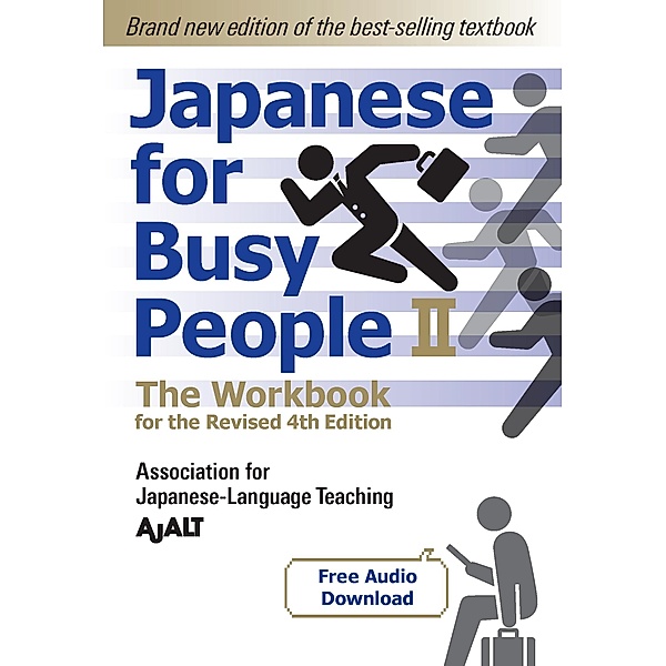 Japanese for Busy People Book 2: The Workbook / Japanese for Busy People Series-4th Edition, Ajalt
