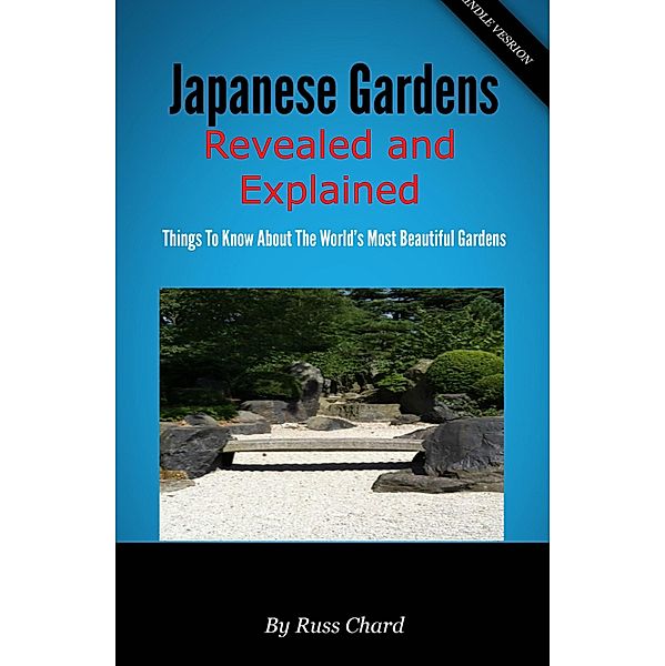 Japanese Gardens Revealed and Explained / 1, Russ Chard