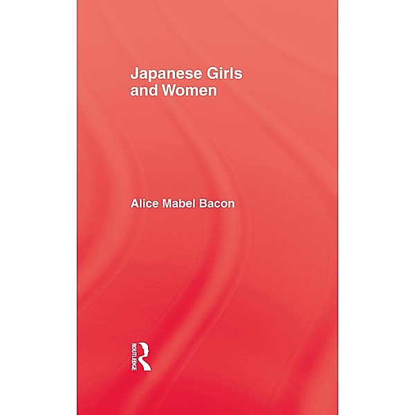 Japanese Girls and Women, Alice Mabel Bacon