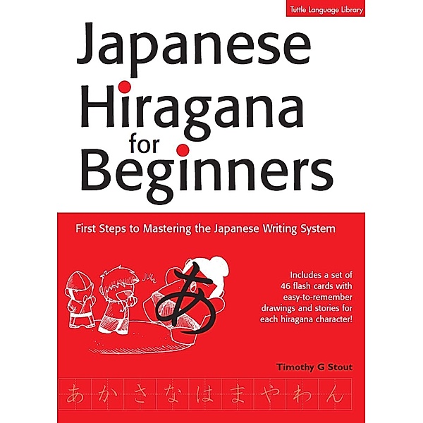 Japanese Hiragana for Beginners, Timothy G. Stout