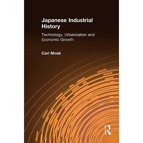 Japanese Industrial History, Carl Mosk