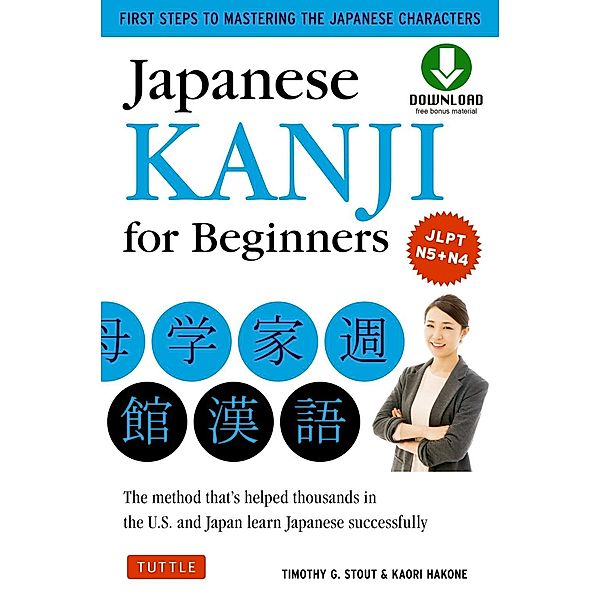 Japanese Kanji for Beginners, Timothy G. Stout, Kaori Hakone