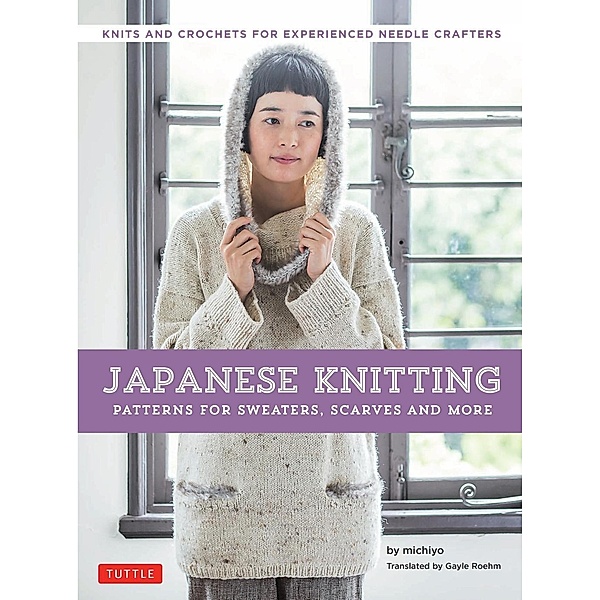 Japanese Knitting: Patterns for Sweaters, Scarves and More / Tuttle Publishing, Michiyo
