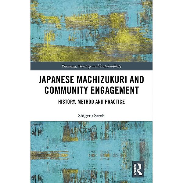Japanese Machizukuri and Community Engagement, Shigeru Satoh