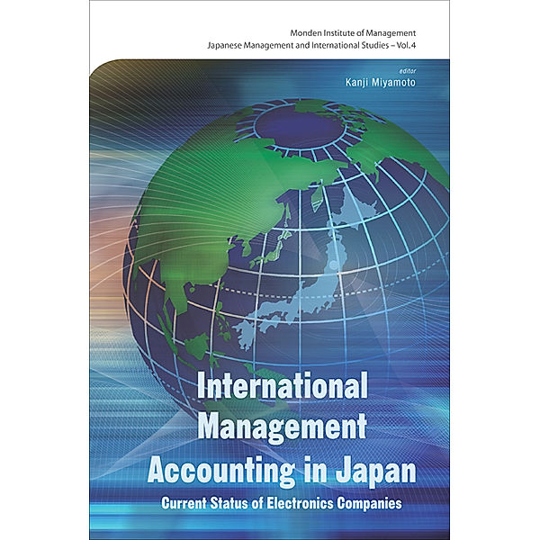 Japanese Management And International Studies: International Management Accounting In Japan: Current Status Of Electronics Companies