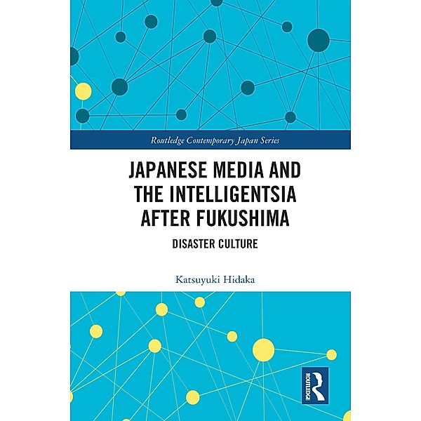 Japanese Media and the Intelligentsia after Fukushima, Katsuyuki Hidaka