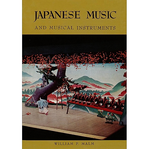 Japanese Music & Musical Instruments, William P. Malm