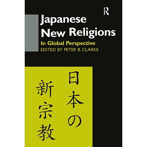 Japanese New Religions in Global Perspective, Peter B Clarke, Peter B. Clarke