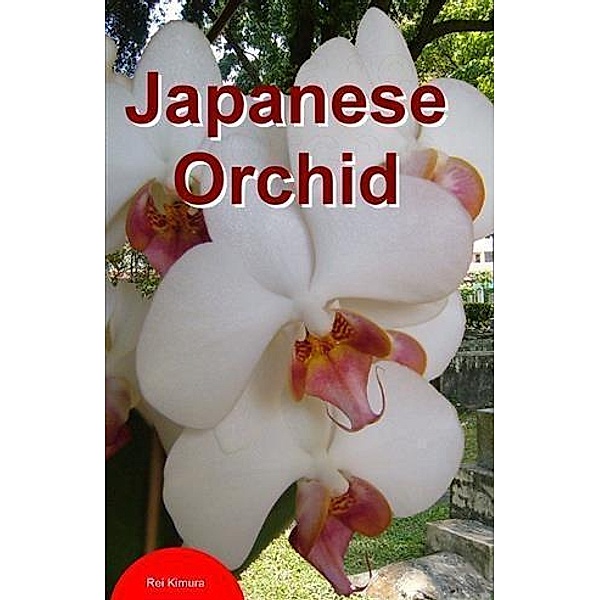 Japanese Orchid, Rei Kimura