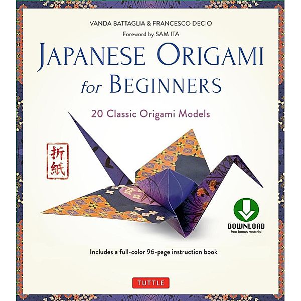 Japanese Origami for Beginners Kit Ebook, Vanda Battaglia, Francesco Decio