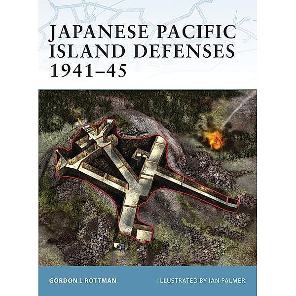 Japanese Pacific Island Defenses 1941-45, Gordon L. Rottman