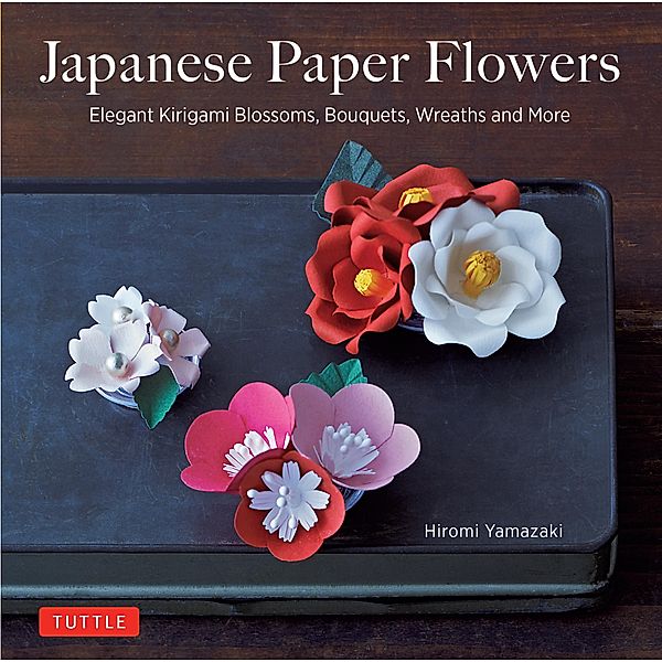 Japanese Paper Flowers, Hiromi Yamazaki