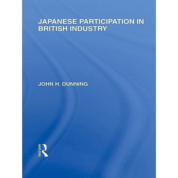 Japanese Participation in British Industry, John Dunning