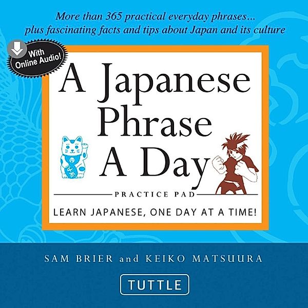 Japanese Phrase A Day Practice Pad, Sam Brier, Keiko Matsuura