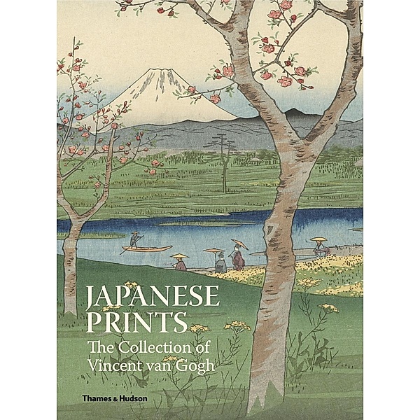 Japanese Prints: The Collection of Vincent van Gogh, Chris Uhlenbeck, Louis van Tilborgh, Shigeru Oikawa
