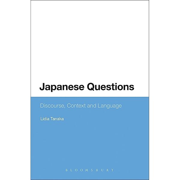 Japanese Questions: Discourse, Context and Language, Lidia Tanaka