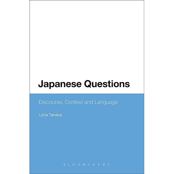 Japanese Questions: Discourse, Context and Language, Lidia Tanaka