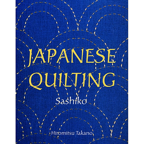 Japanese Quilting: Sashiko