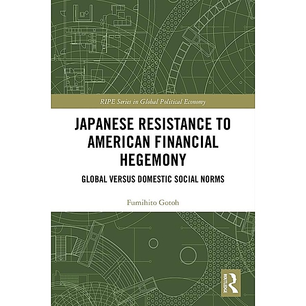 Japanese Resistance to American Financial Hegemony, Fumihito Gotoh