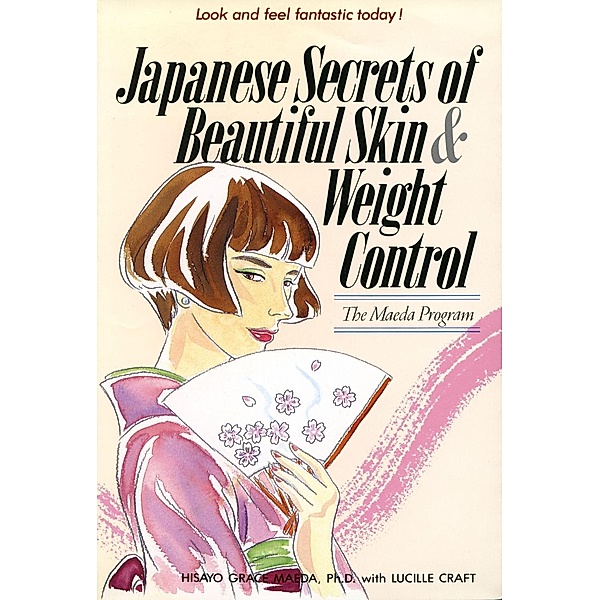 Japanese Secrets to Beautiful Skin, Grace Maeda, Lucille Craft