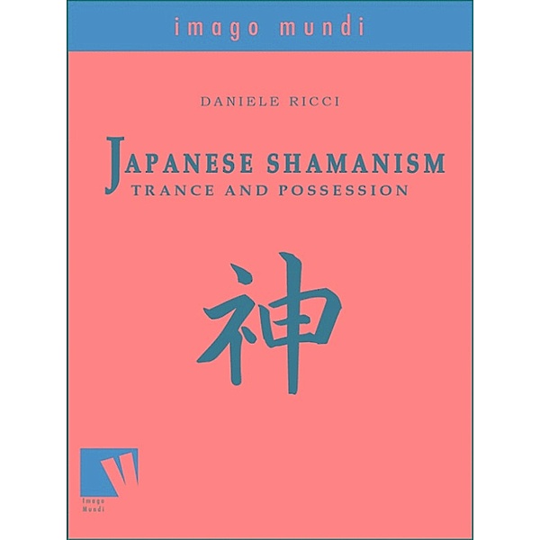 Japanese Shamanism: trance and possession, Daniele Ricci