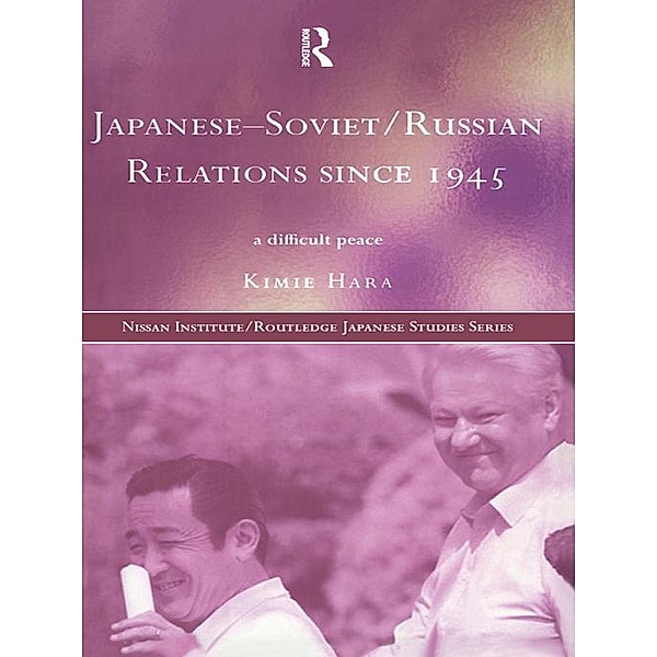 Japanese-Soviet/Russian Relations since 1945, Kimie Hara