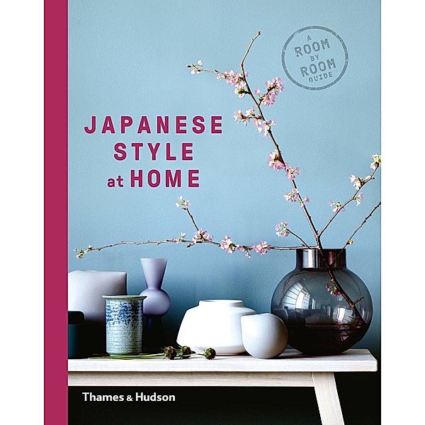 Japanese Style at Home, Olivia Bays, Cathelijne Nuijsink, Tony Seddon