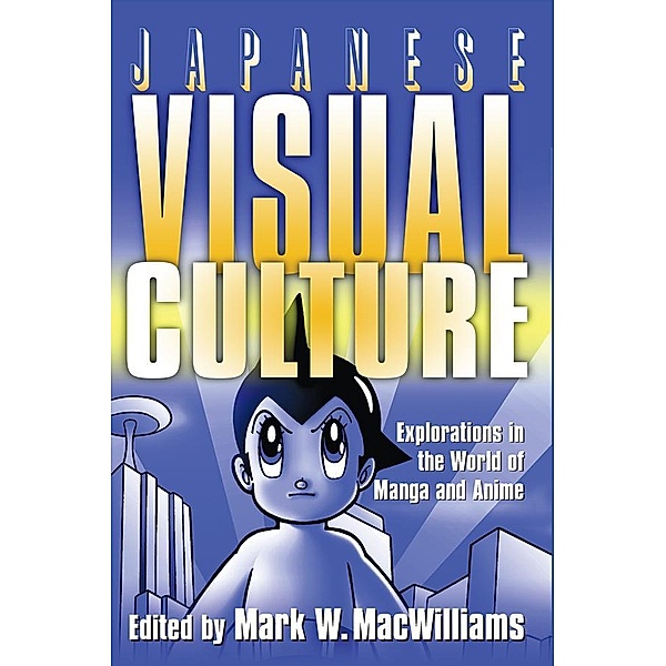 Japanese Visual Culture, Mark W. Macwilliams