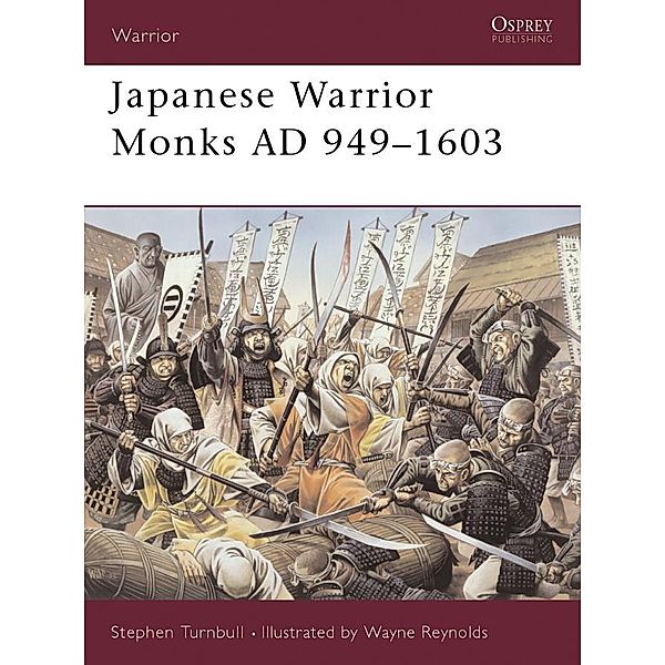 Japanese Warrior Monks AD 949-1603, Stephen Turnbull