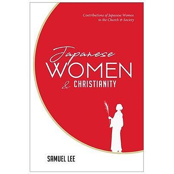 Japanese Women and Christianity, Samuel Lee