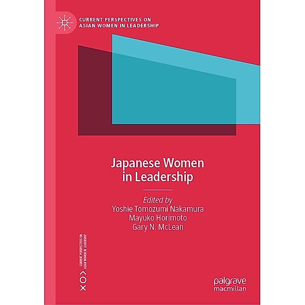 Japanese Women in Leadership / Current Perspectives on Asian Women in Leadership